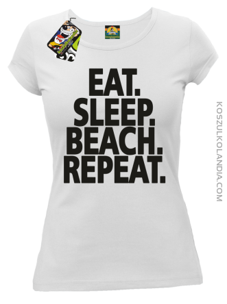 Eat Sleep Beach Repeat - Koszulka damska biała