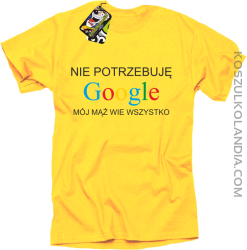 Nie potrzebuję Google mój mąż wie wszystko - Koszulka STANDARD żółty