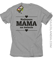 Najlepsza MAMA na świecie - Koszulka standard melanż 