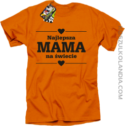 Najlepsza MAMA na świecie - Koszulka standard pomarańcz 