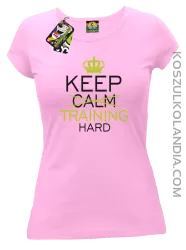 Keep Calm and TRAINING HARD - Koszulka damska jasny róż 