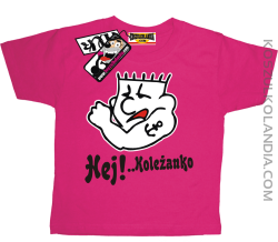 Hej Koleżanko - koszulka dziecięca - różowy