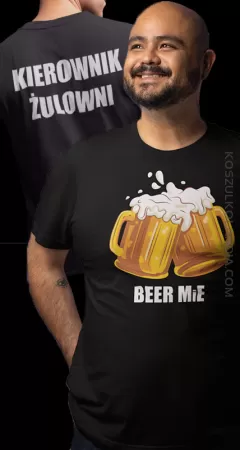 Beer MiE Kierownik Żulowni - dwustronna koszulka męska