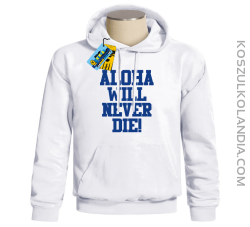Aloha will never die! - bluza męska - biały