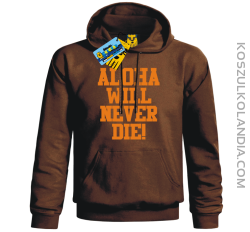 Aloha will never die! - bluza męska - brązowy