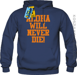  Aloha will never die! - bluza męska - granatowy