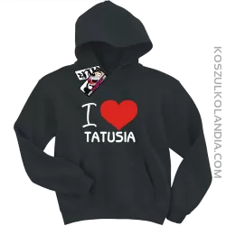I love Tatusia - bluza dziecięca z kapturem - czarny