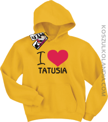 I love Tatusia - bluza dziecięca z kapturem - żółty