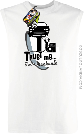 Trust Me I`m a Mechanic - bezrękawnik męski TANK TOP - Biały