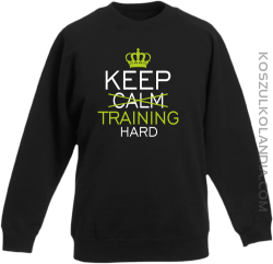 Keep Calm and TRAINING HARD - Bluza dziecięca standard bez kaptura czarna 