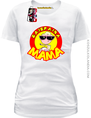 Zajefajna Mama - koszulka dla Mamy -50%