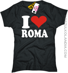 I LOVE ROMA - koszulka damska 2 koszulki z nadrukiem nadruk