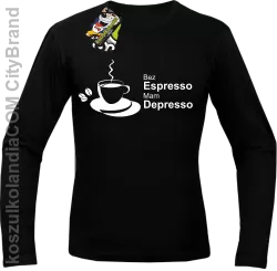 Bez Espresso Mam Depresso - Longsleeve męski czarny