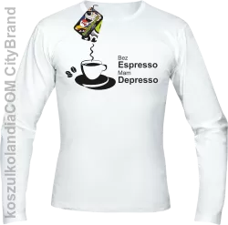 Bez Espresso Mam Depresso - Longsleeve męski  biały