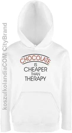 Chocolate is cheaper than therapy - Bluza dziecięca z kapturem biała 