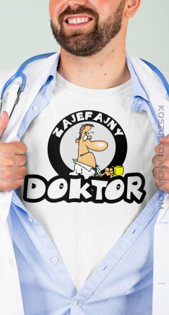 zajefajny doktor koszulka dla lekarza