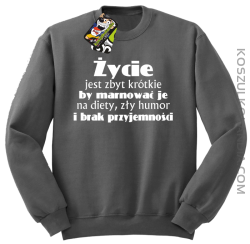 ŻYCIE Jest Zbyt Krótkie By Marnować Je - Bluza STANDARD - Szary