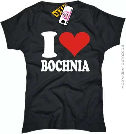 I LOVE BOCHNIA - koszulka damska