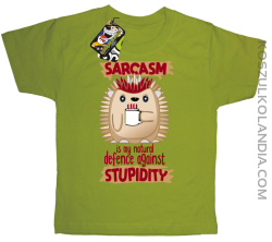 Sarcasm is my natural defence against stupidity - koszulka dziecięca kiwi