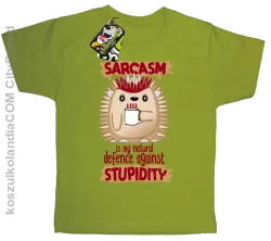 Sarcasm is my natural defence against stupidity - koszulka dziecięca kiwi