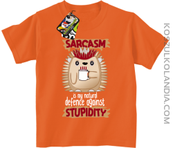 Sarcasm is my natural defence against stupidity - koszulka dziecięca pomarańczowa