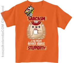 Sarcasm is my natural defence against stupidity - koszulka dziecięca pomarańczowa