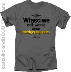 Właściwe odżywianie będzie medycyną jutra - koszulka męska grafitowa