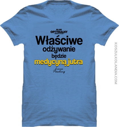 Właściwe odżywianie będzie medycyną jutra - koszulka męska błękitna