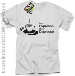 Bez Espresso Mam Depresso - Koszulka męska biała