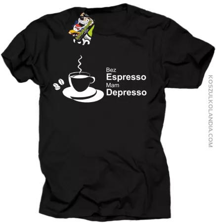 Bez Espresso Mam Depresso - Koszulka męska