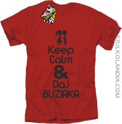 Keep calm and daj buziaka - Koszulka Męska - Czerwony