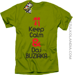 Keep calm and daj buziaka - Koszulka Męska - Kiwi