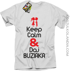 Keep calm and daj buziaka - Koszulka Męska - Biały