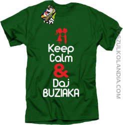 Keep calm and daj buziaka - Koszulka Męska - Zielony