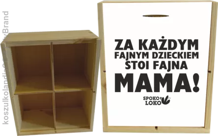 Za każdym fajnym dzieckiem stoi fajna mama - Skrzyneczka ozdobna 