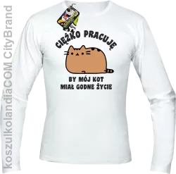 Ciężko pracuję bym mój kot miał godne życie - Longsleeve męski biały