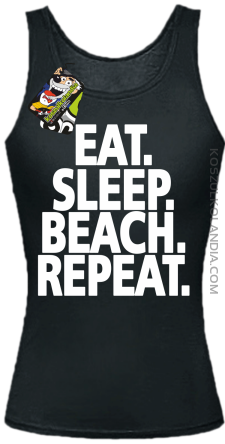 Eat Sleep Beach Repeat - Top damski czarny 