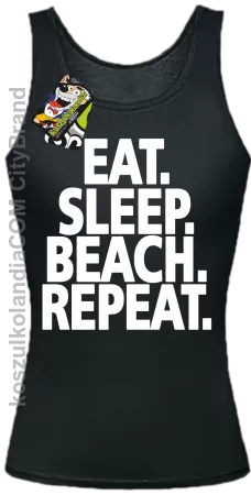 Eat Sleep Beach Repeat - Top damski