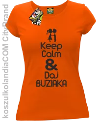 Keep Calm & Daj Buziaka - Koszulka Damska - Pomarańczowy