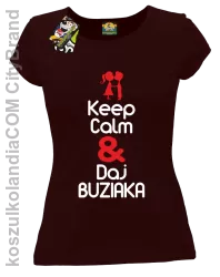 Keep Calm & Daj Buziaka - Koszulka Damska  - Brązowy