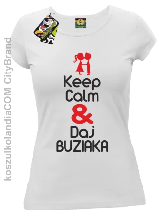 Keep Calm & Daj Buziaka - Koszulka Damska - Biały