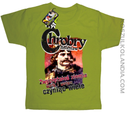Bolesław Chrobry - Zwyciężałeś ziemie walk i wojen czyniąc wiele - Koszulka dziecięca kiwi