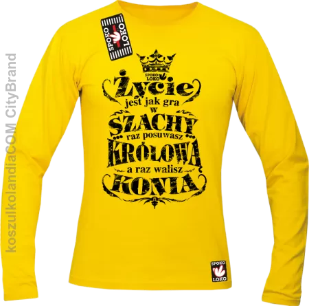 Życie jest jak gra w szachy raz posuwasz królową a raz walisz konia - Longsleeve męski 