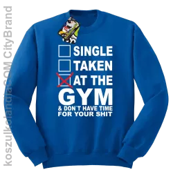 SINGLE TAKEN AT THE GYM  & dont have time for your shit - Bluza STANDARD royal