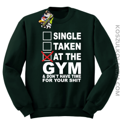 SINGLE TAKEN AT THE GYM  & dont have time for your shit - Bluza STANDARD butelka