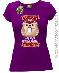 Sarcasm is my natural defence against stupidity - koszulka damska fioletowa
