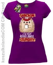 Sarcasm is my natural defence against stupidity - koszulka damska fioletowa