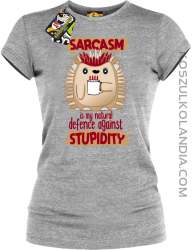 Sarcasm is my natural defence against stupidity - koszulka damska melanż 
