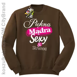 Piękna Mądra Skromna & Sexy - bluza bez kaptura brązowa 