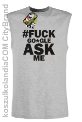 FUCK GOOGLE ASK ME -  Bezrękawnik męski melanż 